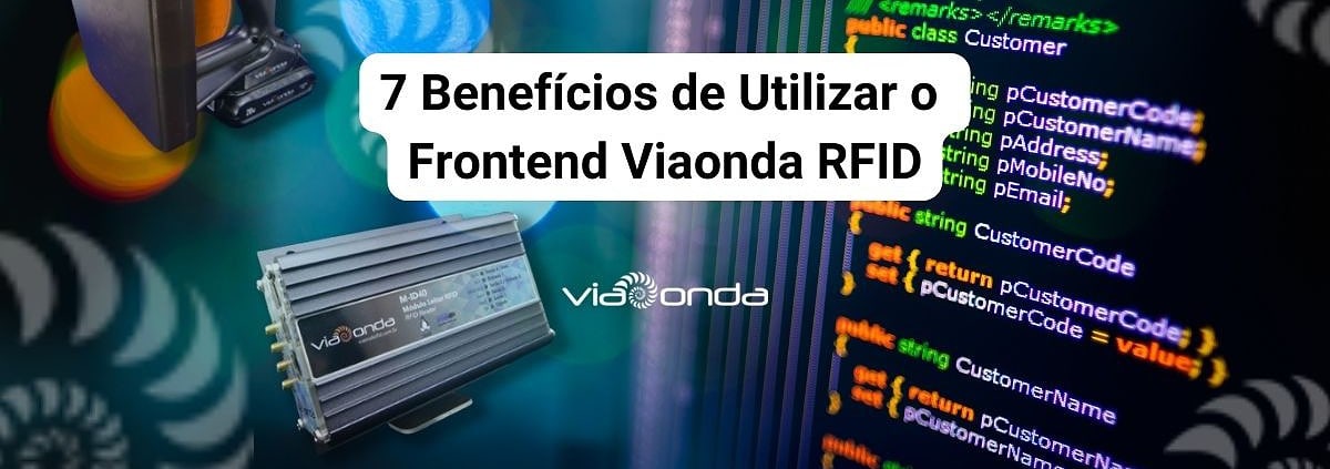 7 benefícios de utilizar o frontend viaonda rfid