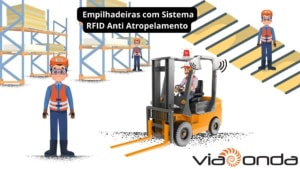 Funcionamento do sistema anti atropelamento com empilhadeiras e rfid - viaonda rfid