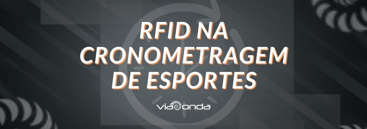 Rfid na cronometragem de esportes - blog - viaonda rfid