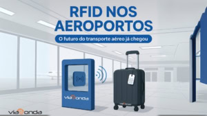 RFID nos Aeroportos: O futuro do transporte aéreo já chegou. - Blog - Viaonda RFID
