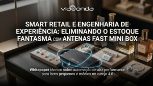 Blog-estoque-fantasma-antena-fast-mini-box-rfid-viaonda rfid